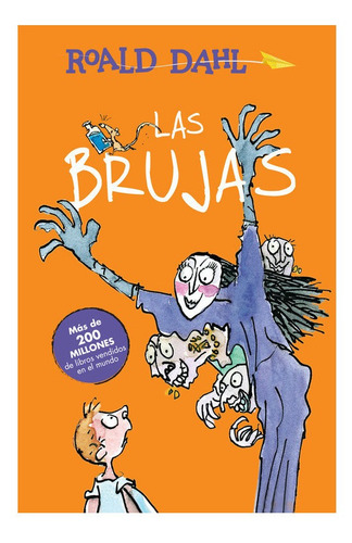 Las brujas ( Colección Alfaguara Clásicos ), de Dahl, Roald. Serie Colección Alfaguara Clásicos Editorial ALFAGUARA INFANTIL, tapa blanda en español, 2015