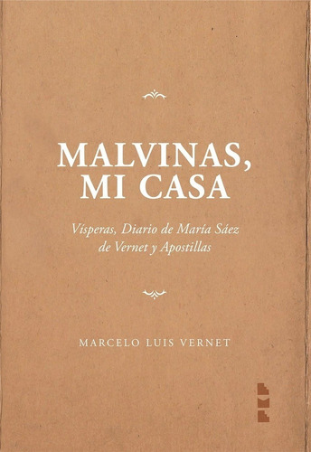 Malvinas, Mi Casa - Vísperas, Diario De María Sáez De Vernet