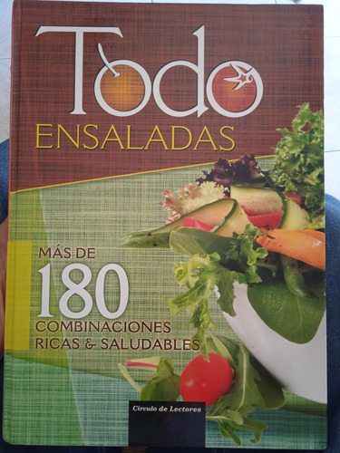 Todo Ensaladas 180 Recetas (nuevo) / Círculo De Lectores