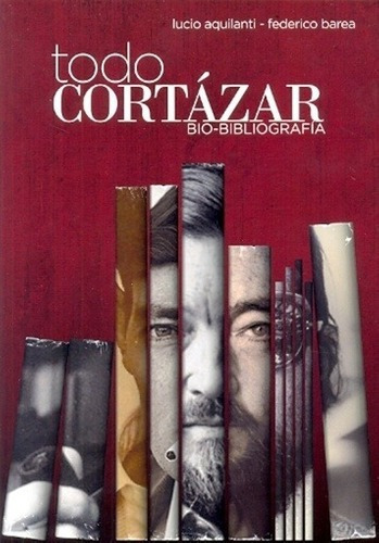 Libro - Todo Cortazar - Aquilanti, Barea