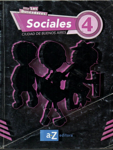 Ciencias Sociales 4 - Los Buscadores - A- Z - Sin Escrituras