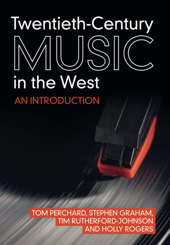 Twentieth-century Music In The West: An Introduction / Tom P