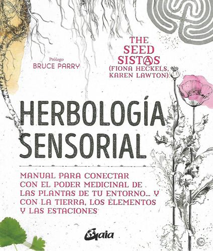 Libro Herbologia Sensorial de Fiona Heckels y Karen Lawton editorial Gaia en español