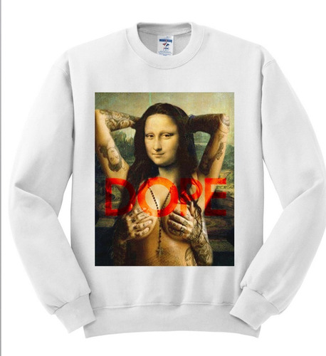 Sudadera Sweater Monalisa Dope Tatuada Nasty Streetware Moda