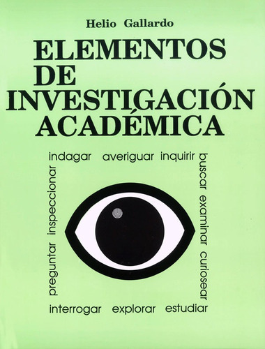 Elementos De Investigación Académica. Helio Gallardo