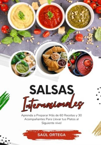 Libro: Salsas Internacionales: Aprenda A Preparar Más De 60