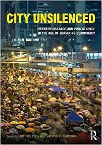 City Unsilenced Urban Resistance And Public Space In The Age