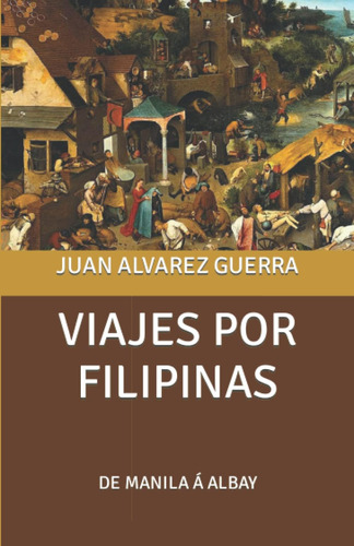 Libro: Viajes Por Filipinas: De Manila Á Albay (spanish Edit