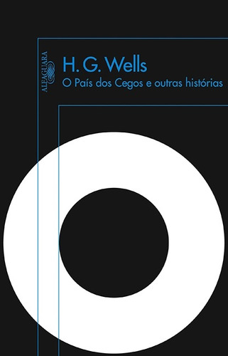 O país dos cegos e outras histórias, de Wells, H. G.. Editora Schwarcz SA, capa mole em português, 2014