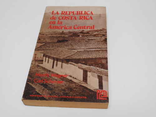 La Republica De Costa Rica En La America Central - L624