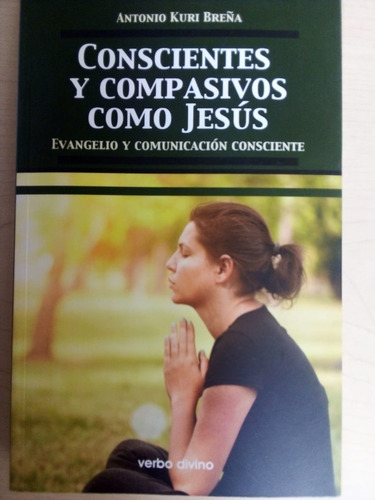 Libro Conscientes Y Compasivos Como Jesús