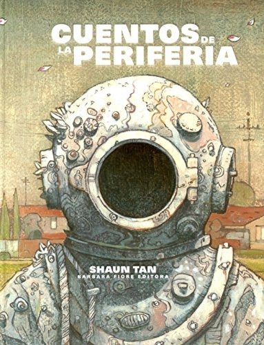 Cuentos De La Periferia - Shaun Tan