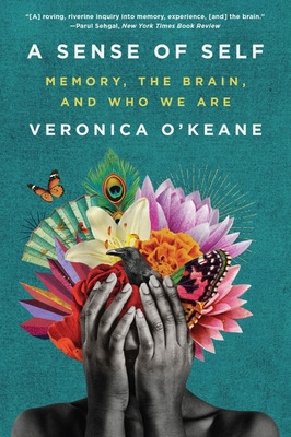 Libro A Sense Of Self: Memory, The Brain, And Who We Are ...