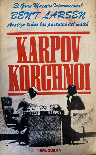 Karpov Korchnoi Bent Larsen Ajedrez A98