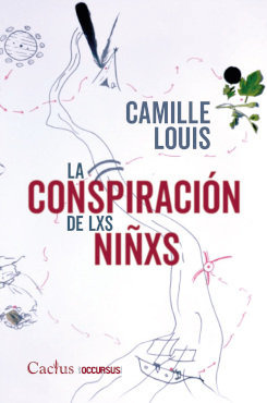 Libro La Conspiracion De Lxs Niã¿xs - Camille Louis