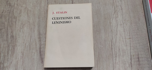 Cuestiones Del Leninismo - J. Stalin (primera Edición, 1977)