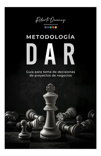 comprar Libro: Metodología Dar: Guía Para Toma De Decisiones De De