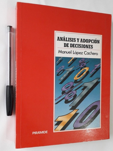 Análisis Y Adopción De Decisiones Manuel López Cachero