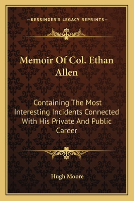 Libro Memoir Of Col. Ethan Allen: Containing The Most Int...