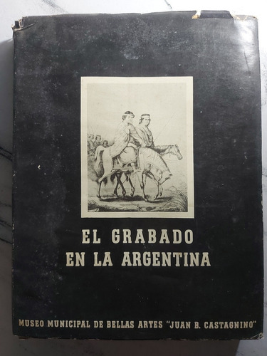 El Grabado En La Argentina. Museo De Bellas Artes. Ian 280