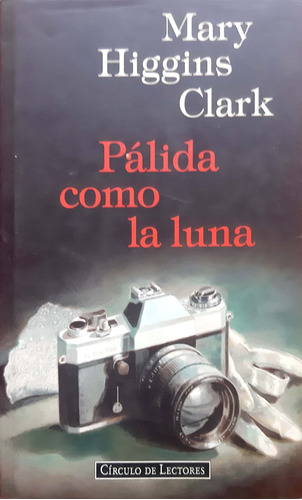 Pálida Como La Luna Higgins Clark Circulo De Lectores Usado#