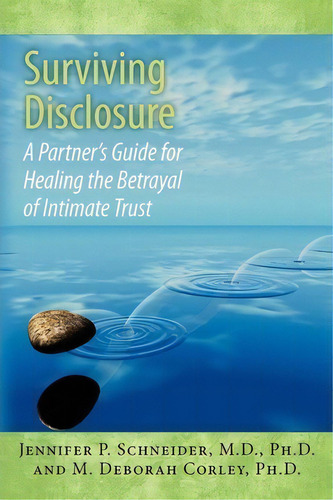 Surviving Disclosure, De Jennifer P Schneider M D. Editorial Createspace Independent Publishing Platform, Tapa Blanda En Inglés