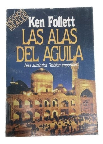 Las Alas Del Aguila - Ken Follett - Emecé - Usado 