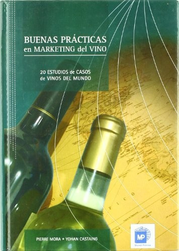 Buenas Practicas En El Marketing Del Vino - Pierre Mora