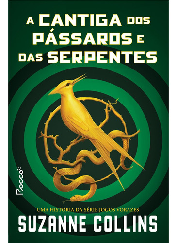 Cantiga dos pássaros e das serpentes,a - selo nov, de Suzanne Collins. Editora Rocco Jovens Leitores, capa mole em português, 2021