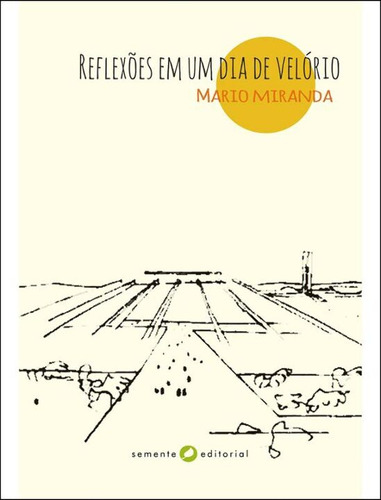 Libro Reflexoes Em Um Dia De Velorio De Miranda Mario Semen