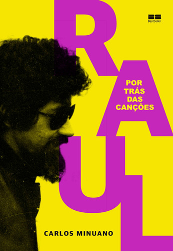 Raul Seixas: Por trás das canções: Por trás das canções, de Minuano, Carlos. Editora Best Seller Ltda, capa mole em português, 2019