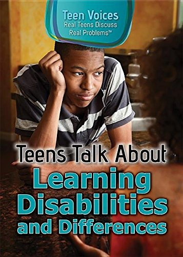 Teens Talk About Learning Disabilities And Differences (teen