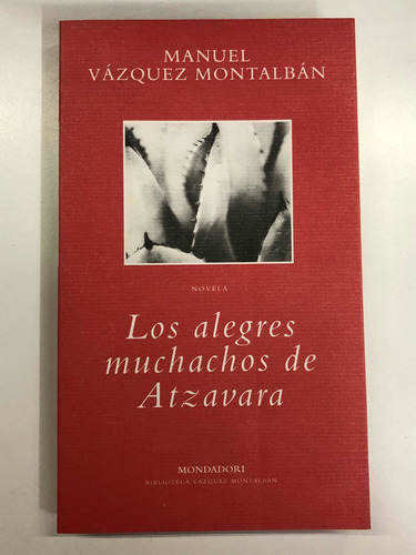 Los Alegres Muchachos De Atzavara - Vázquez Montalbán