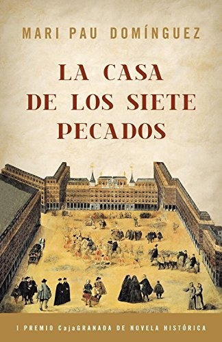 La Casa De Los Siete Pecados (novela Histórica)