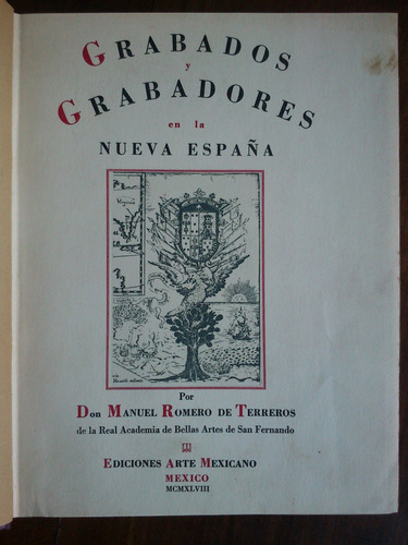 Grabados Y Grabadores En Nueva España - Romero De Terreros