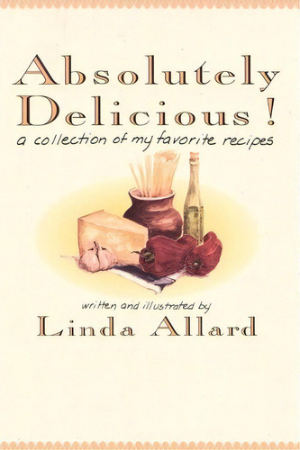 Absolutely Delicious!, De Linda Allard. Editorial Random House, Tapa Blanda En Inglés