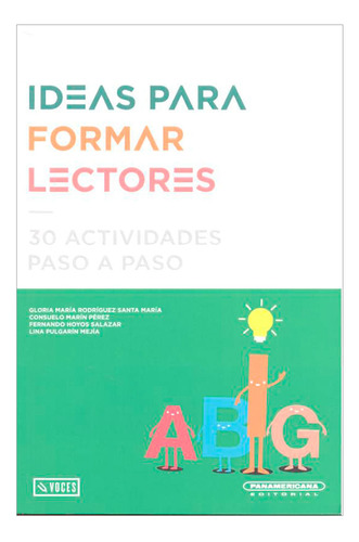Libro Ideas Para Formar Lectores - 30 Actividades Paso A Pa