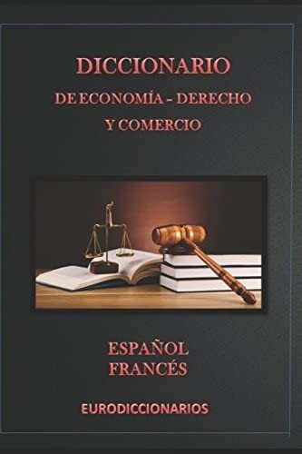 Libro: Diccionario De Economía, Derecho Y Comercio Español -