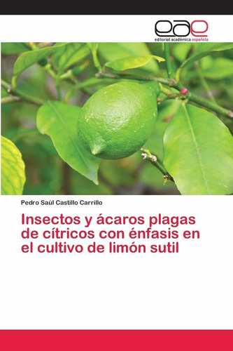 Libro Insectos Y Ácaros Plagas De Cítricos Con Énfasis  Lcm4