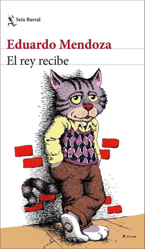 Libro: El Rey Recibe. Mendoza, Eduardo. Seix Barral Edicione