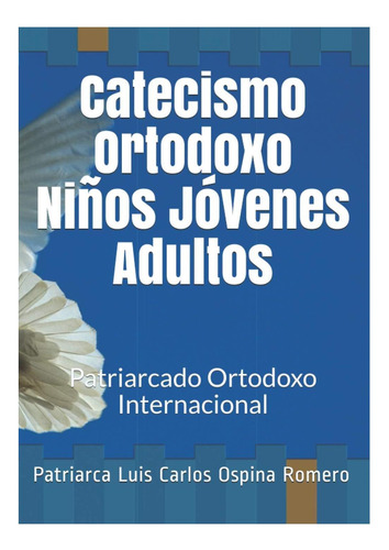 Libro: Catecismo Ortodoxo Niños Jóvenes Adultos: Patriarcado