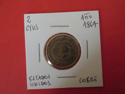 Moneda 2 Centavos Estados Unidos Cobre Año 1864 Escasa