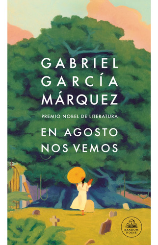 En Agosto Nos Vemos / Gabriel García Márquez / Tapa Dura