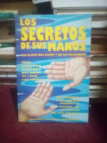 Quiromancia Los Secretos De Sus Manos Clave De Éxito Y Felic
