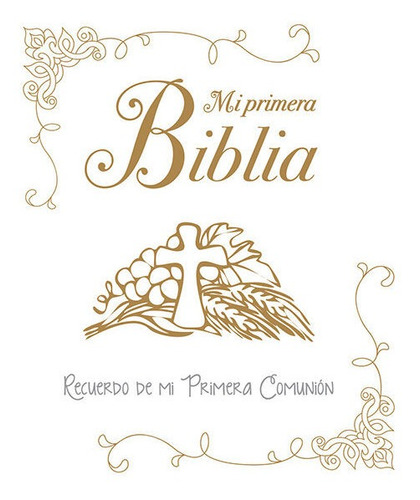 Mi Primera Biblia Recuerdo De Mi Primera Comunion - Aa.vv