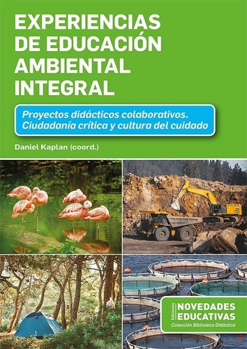 Experiencias de Educación Ambiental Integral, de Martínez, Lugo y otros., vol. 1. Editorial Noveduc, tapa blanda, edición 1 en español, 2023