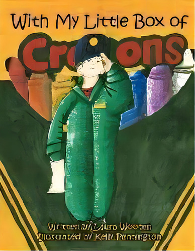 With My Little Box Of Crayons, De Laura Wooten. Editorial Trafford Publishing, Tapa Blanda En Inglés