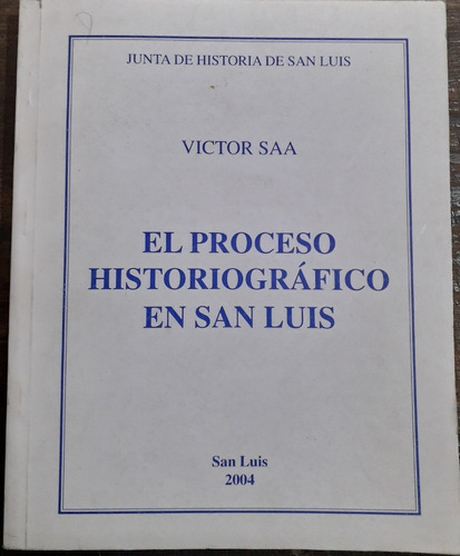 1588. El Proceso Historiográfico De San Luis 