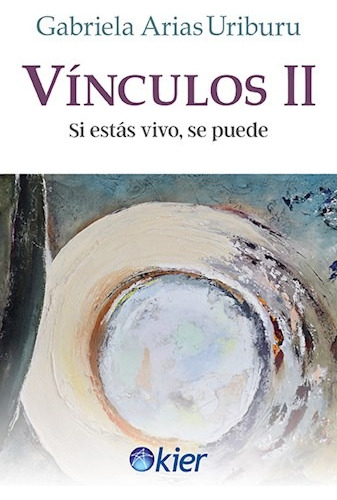 Vínculos Ii - Gabriela Arias Uriburu - Kier