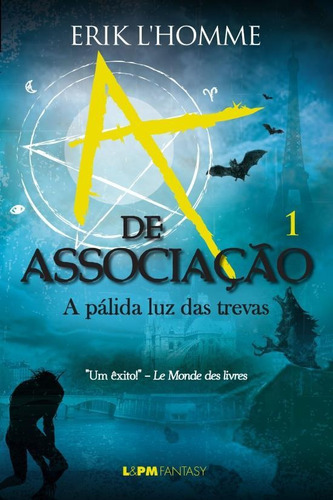 De Associacao - Vol.1 - A Palida Luz Das Trevas, A